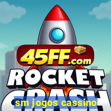 sm jogos cassino